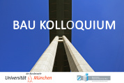 Bau Kolloquium 2025/2026 an der UniBw München - Kostenfrei!
