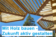 Mit Holz bauen - Zukunft aktiv gestalten - Online-Seminarreihe - Ab 08.06.2021