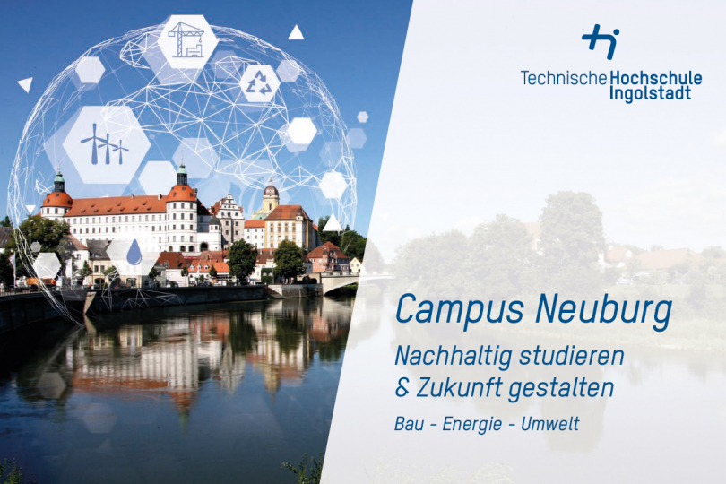Neuer Studiengang Wirtschaftsingenieurwesen - Bau (B. Eng.) ab Oktober 2021 am Campus Neuburg der TH Ingolstadt 