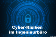 Schutz vor Cyber-Risiken im Ingenieurbüro - 23.06.2021 - Online-Seminar