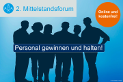2. Mittelstandsforum: Personal gewinnen und halten - 21.06.2022 - Online - Kostenfrei