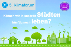 5. Klimaforum: Können wir in unseren Städten künftig noch leben? - 21.11.2023 - Nürnberg