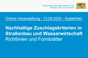 Bayerisches Bauministerium: Info-Veranstaltung zu nachhaltigen Zuschlagskriterien in Straßenbau und Wasserwirtschaft - 13.09.2024 - Online - Kostenfrei!