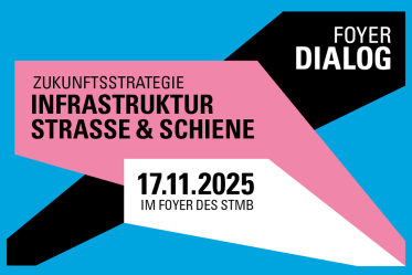 Foyer Dialog: Infrastruktur Straße &amp; Schiene - 17.11.2025 - München - Kostenfrei!