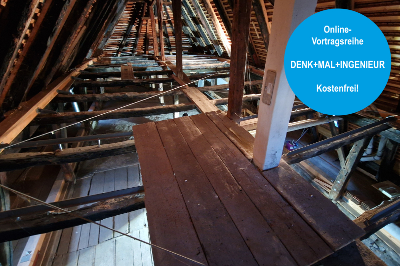 Vortragsreihe DENK+MAL+INGENIEUR: Tragwerke - Erhaltung im Detail durch additive Maßnahmen - 13.01.2026 - Online - Kostenfrei