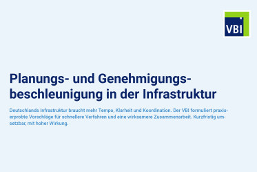 VBI-Impulspapier zur Planungs- und Genehmigungsbeschleunigung in der Infrastruktur