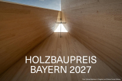 Holzbaupreis Bayern 2027: Bis 31. Juli 2026 Projekt einreichen!