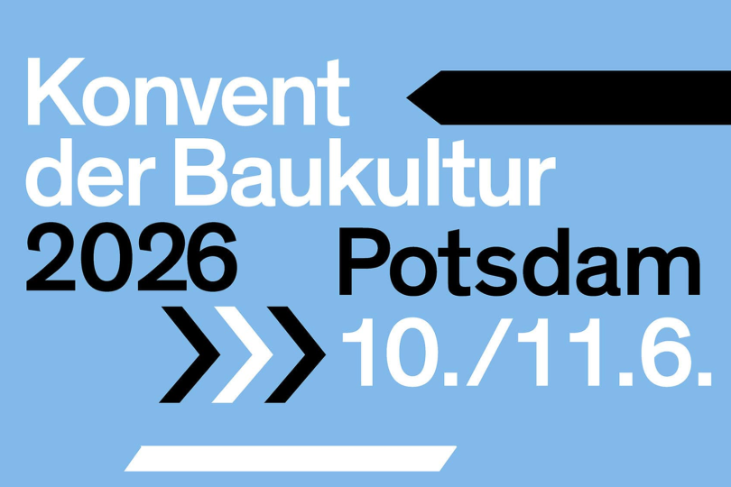 Konvent der Baukultur 2026 - 10./11.06.2026 - Potsdam - Kostenfrei!