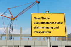 Neue Studie: Zukunftsbranche Bau: Wahrnehmung und Perspektiven