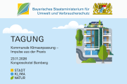 Tagung: Kommunale Klimaanpassung - Impulse aus der Praxis - 23.11.2026 - Bamberg - Kostenfrei!