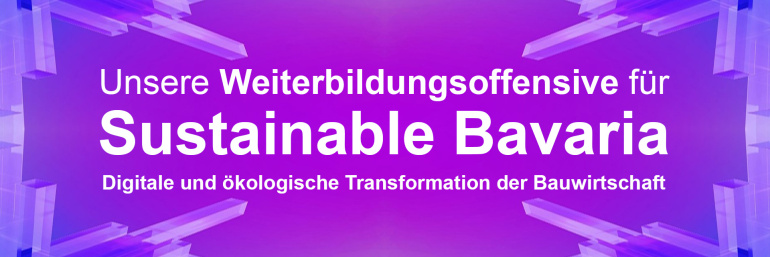 Unsere Weiterbildungsoffensive für Sustainable Bavaria