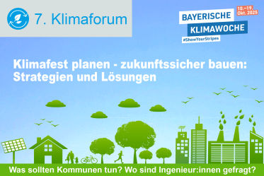 7. Klimaforum: Klimafest planen - zukunftssicher bauen: Strategien und Lösungen - 16.10.2025 - Nürnberg