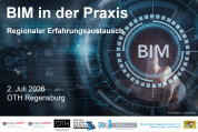 BIM im Wandel: Wie gelingt Transformation mit BIM - technisch, organisatorisch und kulturell? - 02.07.2026 - Regensburg