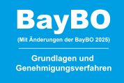 Bayerische Bauordnung - BayBO: Grundlagen, Genehmigungsverfahren, Bauvorlagen