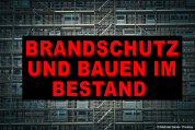 Brandschutz und Bauen im Bestand