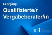 Lehrgang: Qualifizierte/r Vergabeberater/in 