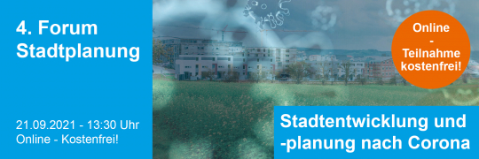 4. Forum Stadtplanung - 21.09.2021 - Online- Kostenfrei!