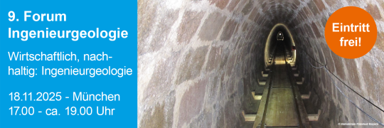 9. Forum Ingenieurgeologie: Wirtschaftlich, nachhaltig, Ingenieurgeologie - 18.11.2025 - München - Kostenfrei!
