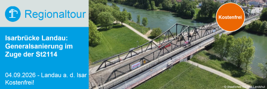 Isarbrücke: Generalsanierung im Zuge der St2114 - 04.09.2026 - Landau a. d. Isar- Kostenfrei!
